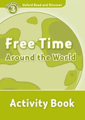 Read and Discover 3: Free Time Around the World. Activity Book
