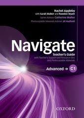 Navigate C1 Advanced. Teacher's Guide and Teacher's Resource Pack