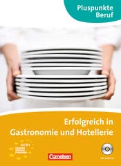 Pluspunkte Beruf. Erfolgreich in Gastronomie und Hotellerie. Kursbuch mit Audio-CD (A2-B1)
