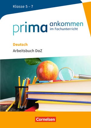 prima ankommen. Deutsch: Klasse 5-7 Arbeitsbuch DaZ mit Lösungen