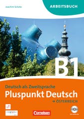 Pluspunkt Deutsch B1 Österreich. Arbeitsbuch mit Lösungen und CD