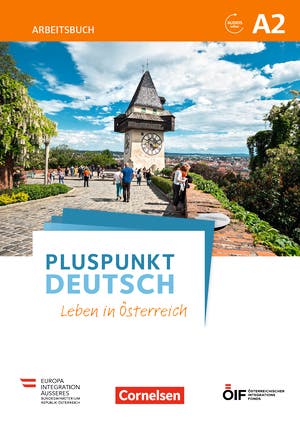 Pluspunkt Deutsch. A2 Leben in Österreich. Arbeitsbuch mit Audio-mp-3 Download und Lösungen