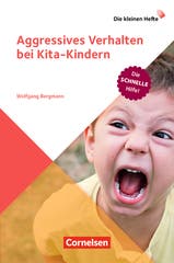 Die kleinen Hefte. Aggressives Verhalten bei Kita-Kindern