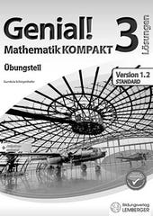 Genial! Mathematik 3. KOMPAKT. Übungsbuch_Version 1.2 - Lösungen - Teil 1