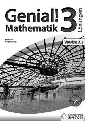 Genial! Mathematik 3. Übungsbuch Master Edition_Version 3.2 - Lösungen