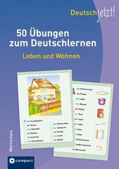Deutsch jetzt! 50 Übungen zum Deutschlernen: Leben und Wohnen