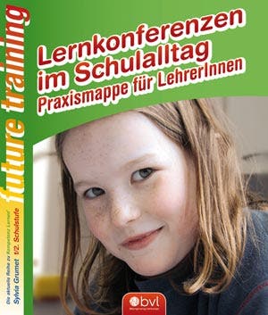 Futuretraining: Lernkonferenzen im Schulalltag - Praxismappe