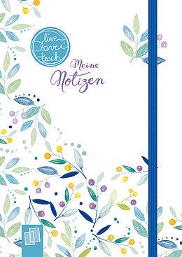 live - love - teach. Mein Mini-Notizbuch A6 - Edition Blumen