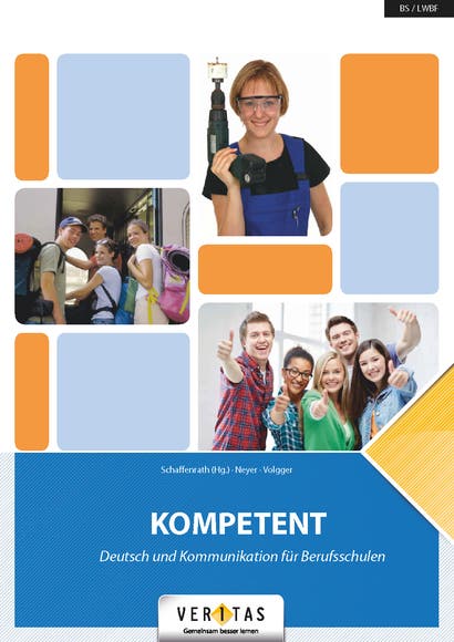 KOMPETENT. Deutsch und Kommunikation für Berufsschulen - Teil 1