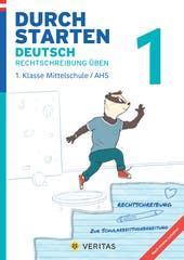 Durchstarten Deutsch 1. Klasse Mittelschule/AHS Rechtschreibung üben - Teil 1