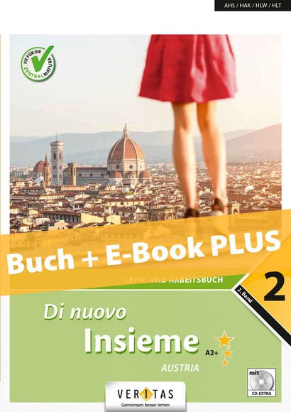 Di nuovo Insieme A2+ Austria. Lehr- und Arbeitsbuch. Set Buch + E-Book PLUS