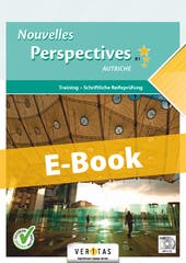 Nouvelles Perspectives B1 Autriche. Training - Schriftliche Reifeprüfung. E-Book