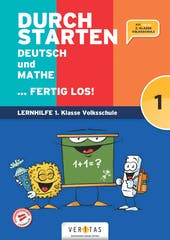 Durchstarten. Deutsch und Mathe... fertig los! 1. Klasse Volksschule - Teil 1