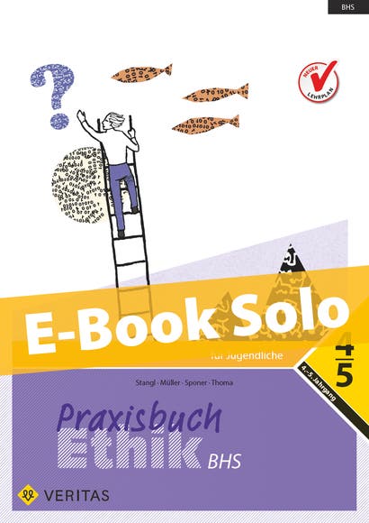 Praxisbuch Ethik 4/5 BHS. E-Book Solo