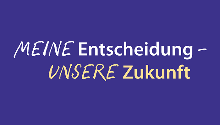 Meine Entscheidung - unsere Zukunft