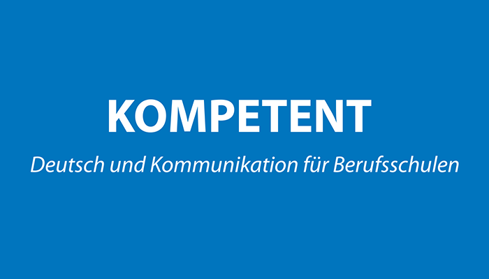 Kompetent. Deutsch und Kommunikation für BS