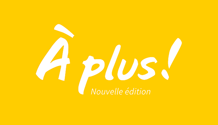 À plus! Nouvelle édition