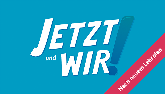 Jetzt und wir!