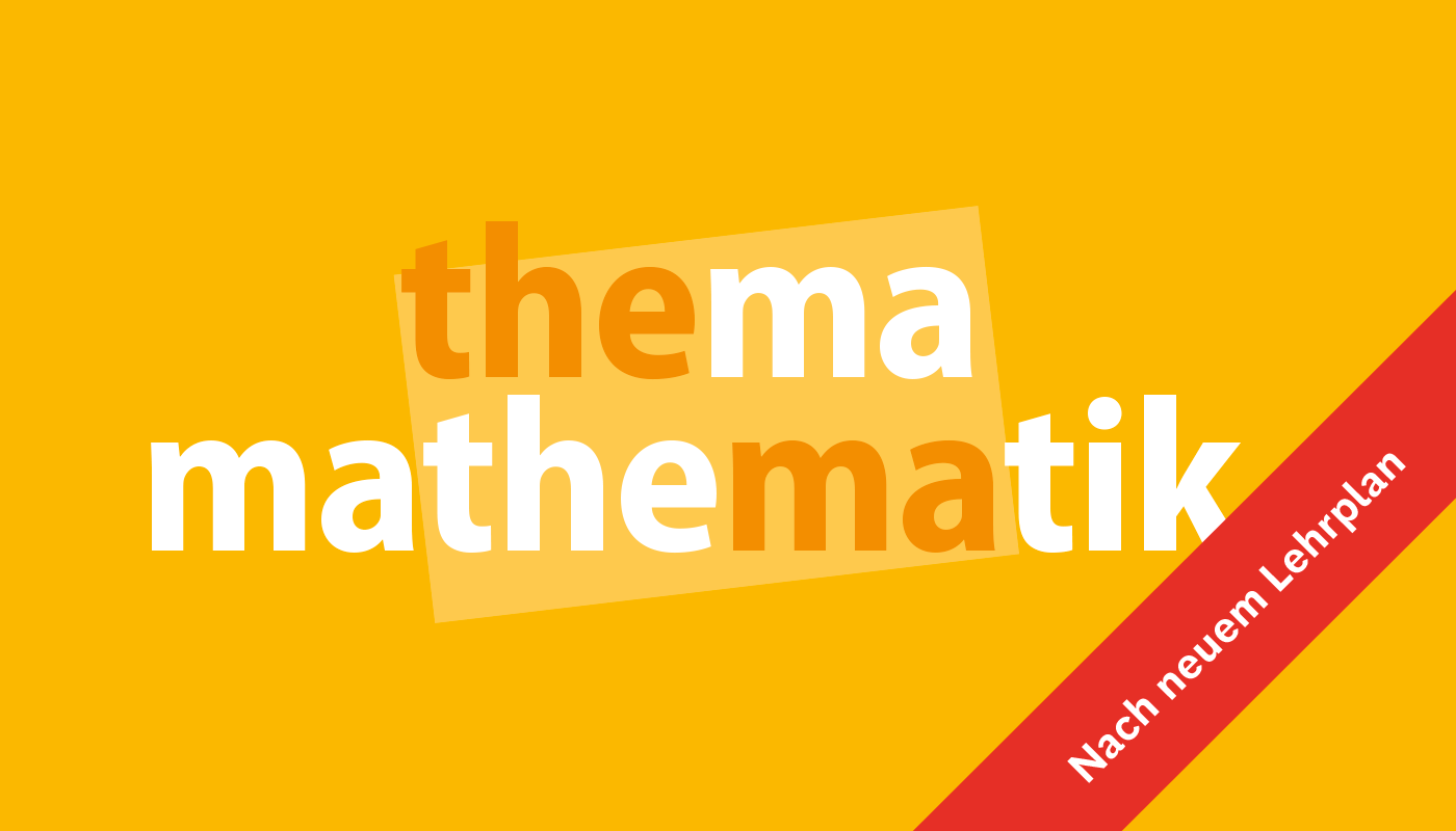 Thema Mathematik Unterstufe - nach neuem Lehrplan